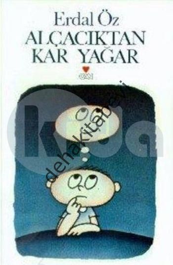ALÇACIKTAN KAR YAĞAR, Erdal Öz