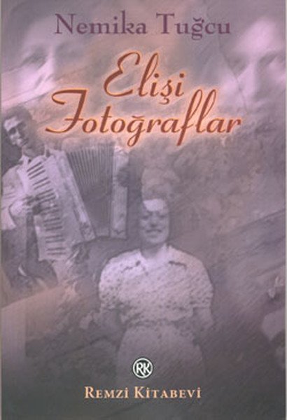 Elişi Fotoğraflar, Nemika Tuğcu, Remzi Kitabevi