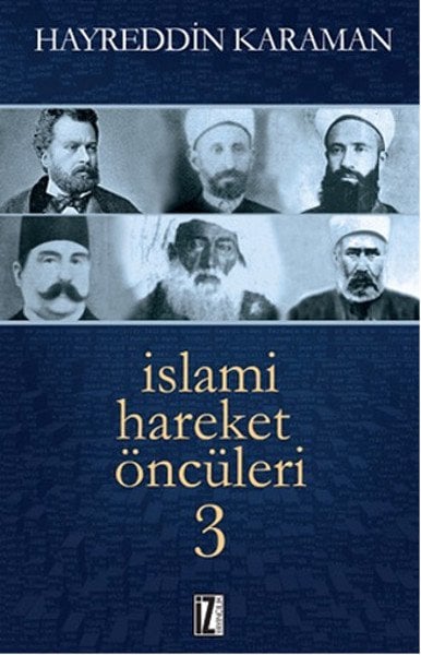 İslami Hareket Öncüleri - 3, Hayreddin Karaman