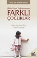 Okula Uyum Sağlayamayan Farklı Çocuklar, Münire Erden, Arkadaş