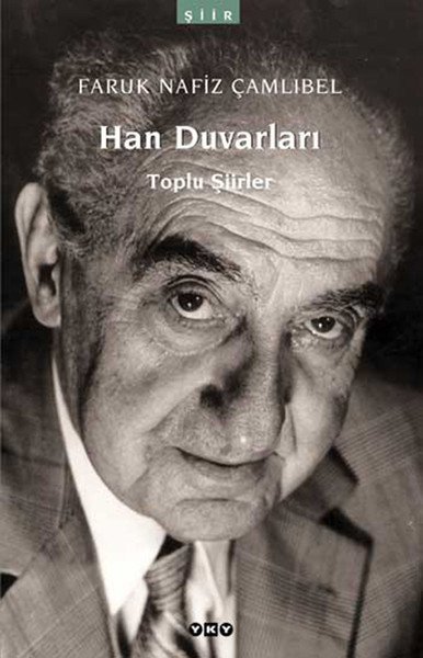Han Duvarları, Faruk Nafiz Çamlıbel