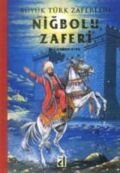 Niğbolu Zaferi, Ali Osman Atak, Damla Yayınevi