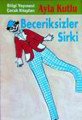 Beceriksizler Sirki, Ayla Kutlu