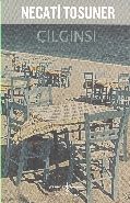 Çılgınsı, Necati Tosuner