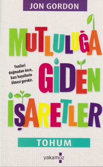 Mutluluğa Giden İşaretler, Jon Gordon, Yakamoz Yayınları