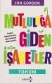 Mutluluğa Giden İşaretler, Jon Gordon, Yakamoz Yayınları