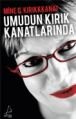 Umudun Kırık Kanatlarında, Mine G. Kırıkkanat
