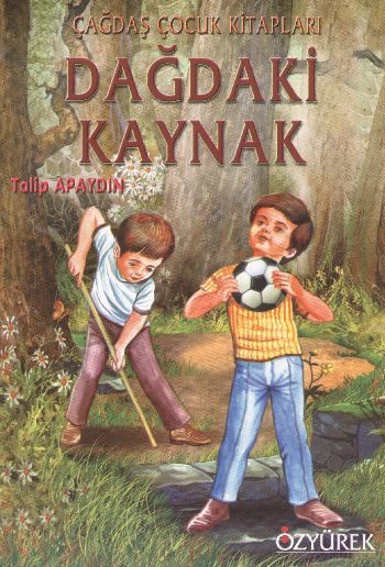 Dağdaki Kaynak, Talip Apaydın, Özyürek Yayınları