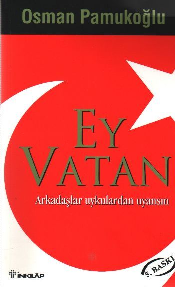 Ey Vatan, Arkadaşlar Uykulardan Uyansın, Osman Pamukoğlu