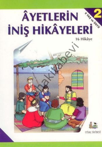 Ayetlerin İniş Hikayeleri-2, 9 yaş ve üstü