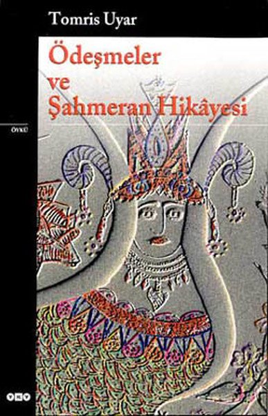 Ödeşmeler ve Şahmeran Hikayesi, Tomris Uyar
