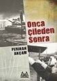Onca Çileden Sonra, Perihan Akçam, Arkadaş