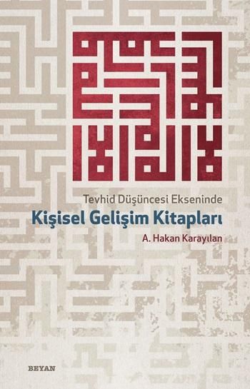 Tevhid Düşüncesi Ekseninde Kişisel Gelişim Kitapları, A. Hakan Karayılan