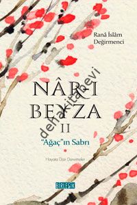 Nar-ı Beyza 2  Ağaç'ın Sabrı, Rana İslam Değirmenci