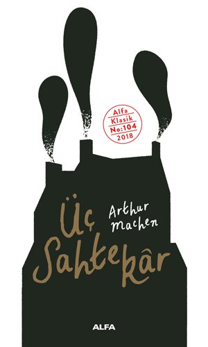 Üç Sahtekar, Arthur Machen