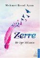 Zerre, Mehmet Resul Ayun