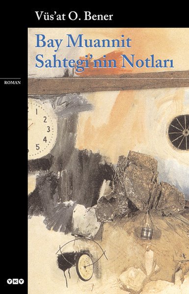 Bay Muannit Sahteginin Notları, Vüsat O.Bener
