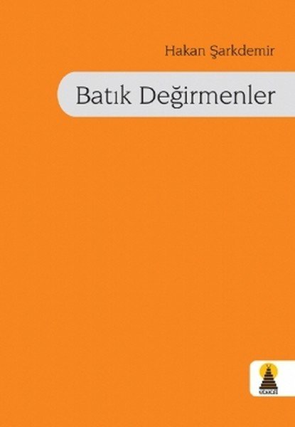 Batık Değirmenler, Hakan Şarkdemir