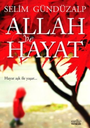 Allah Ve Hayat, Selim Gündüzalp