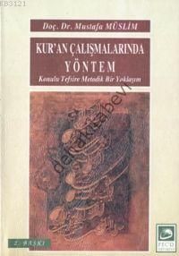 Kuran Çalışmalarında Yöntem, Mustafa Müslim