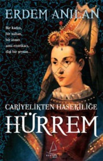 Cariyelikten Hasekiliğe Hürrem, Erdem Anılan