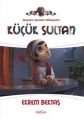 Küçük Sultan - Hayatın İçinden Hikaye, Nakkaş Yayınları