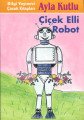 Çiçek Elli Robot, Ayla Kutlu