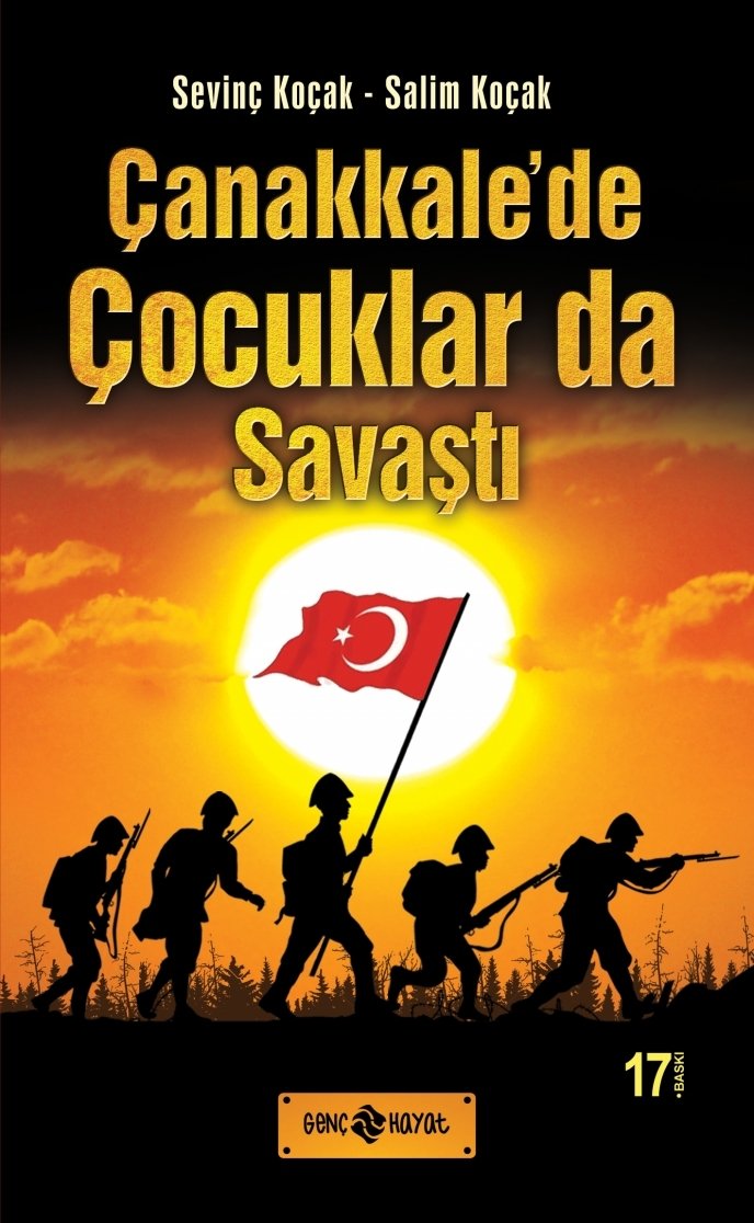 Çanakkalede Çocuklarda Savaştı, Salim Koçak, Sevinç Koçak, Genç Hayat