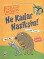 Ne Kadar Naziksin - Hayatını Değiştir