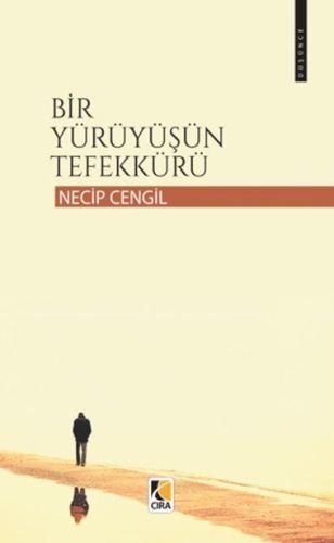 Bir Yürüyüşün Tefekkürü, Çıra Yayınları