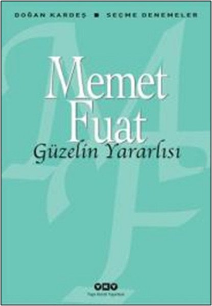 Güzelin Yararlısı, Memet Fuat