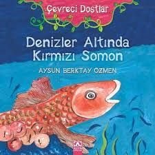 Denizler Altında Kırmızı Somon - Aysun Berktay Özmen