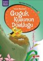Kral Aslan Masallar Dünyasında 5 Guguk Kuşunun Dostluğu, Tuncel Altınköprü