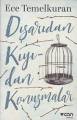 Dışarıdan Kıyıdan Konuşmalar, Ece Temelkuran