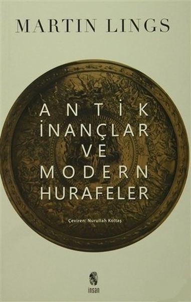 Antik İnançlar ve Modern Hurafeler, Martin Lings