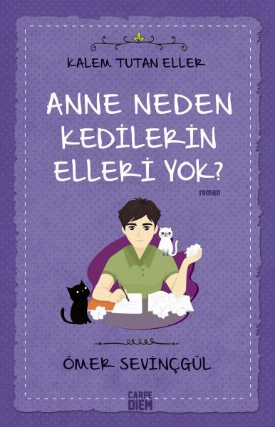 Anne Neden Kedilerin Elleri Yok? (Kalem Tutan Eller)