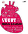 Vücut Nasıl Çalışır - Ciltli, Kolektif