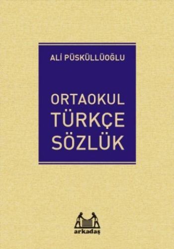 Ortaokul Türkçe Sözlük, Ali Püsküllüoğlu, Arkadaş
