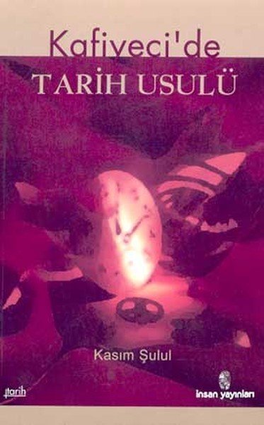 Kafiyeci'de Tarih Usulü el-Muhtasar fi İlmi't-Tarih, Kasım Şulul