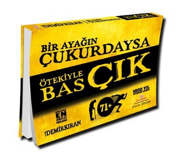 Bir Ayağın Çukurdaysa Ötekiyle Bas Çık, Erdal Demirkıran