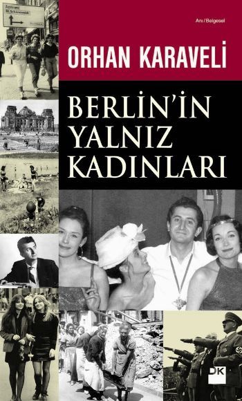 Berlin'in Yalnız Kadınları, Orhan Karaveli, Doğan Kitap