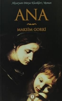 Ana, Maksim Gorki