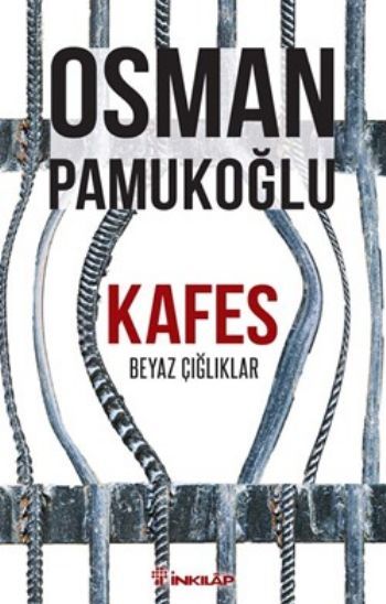 Kafes, Beyaz Çığlıklar, Osman Pamukoğlu