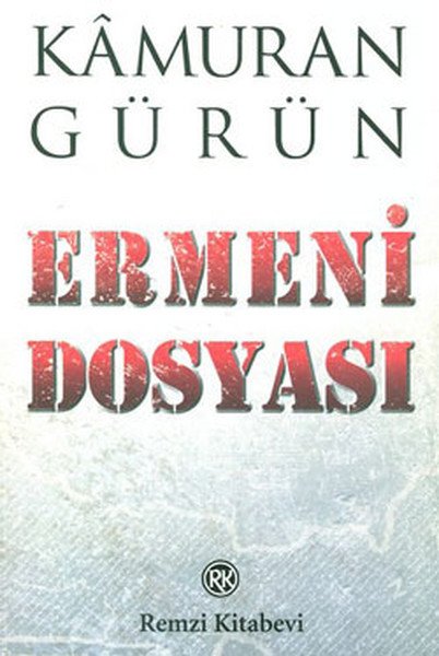 Ermeni Dosyası, Kamuran Gürün, Remzi Kitabevi