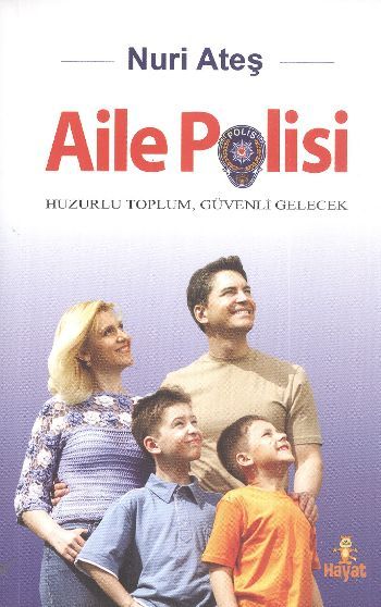 Aile Polisi, Nuri Ateş, Hayat Yayınları