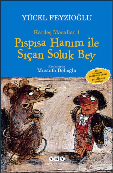 Pıspısa Hanım ile Sıçan Soluk Bey Kardeş Masallar 1, Yücel Feyizoğlu