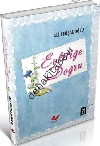 Evliliğe Doğru, Ali Ferşadoğlu, YENİ ASYA NEŞRİYAT