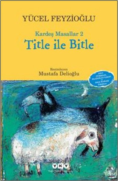 Title ile Bitle Kardeş Masallar 2, Yücel Feyzioğlu