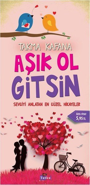 Takma Kafana Aşık Ol Gitsin, Kolektif