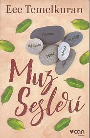 Muz Sesleri, Ece Temelkuran